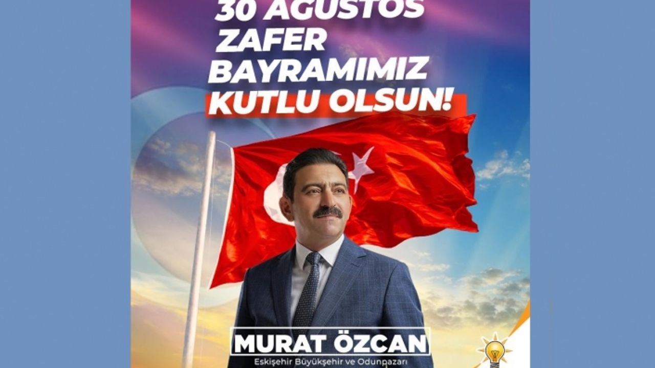 Murat Özcan'ın 30 Ağustos mesajı