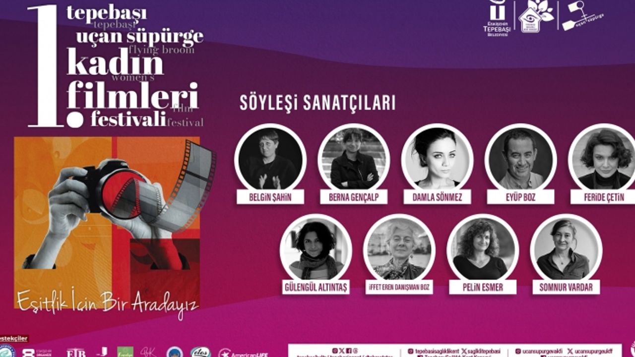 1. Tepebaşı Uçan Süpürge Kadın Filmleri Festivali başlıyor