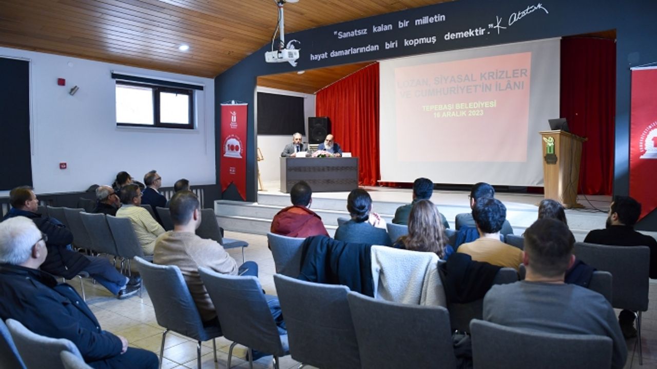 Lozan, Siyasal Krizler ve Cumhuriyetin İlanı Paneli düzenlendi