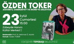 Özden Toker Cumhuriyet ve Atatürk'ü anlatacak