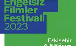 Engelsiz Filmler Festivali başlıyor