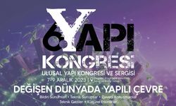 6. Ulusal Yapı Kongresi ve Sergisi düzenlenecek
