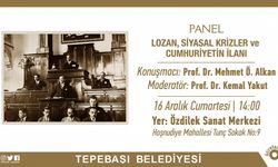 Lozan, siyasal krizler ve cumhuriyetin ilanı konuşulacak