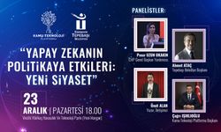 Yapay zekanın politik etkileri konuşulacak