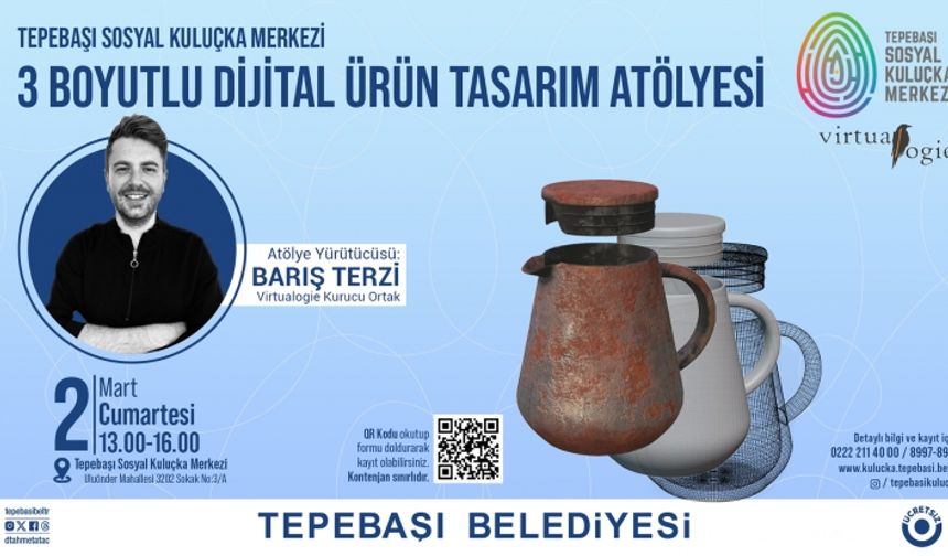 3 Boyutlu Dijital Tasarım Atölyesi düzenlenecek